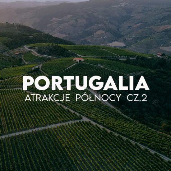 Atrakcje Portugalii region Douro
