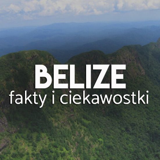 Fakty i ciekawostki o belize