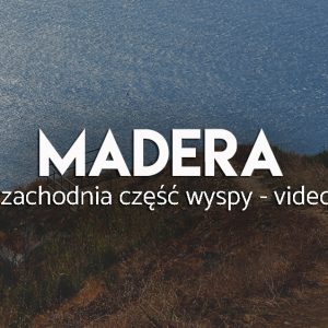 Madera- relacja video