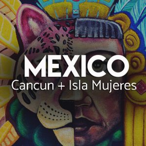 Cancun i Wyspa kobiet - atrakcje Meksyku