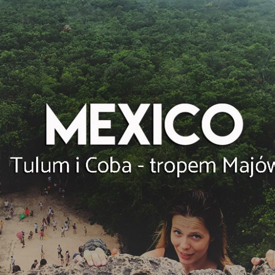 Tulum i Coba - miasta Majów