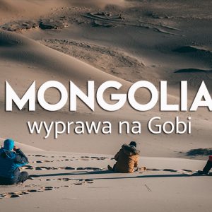 Mongolia wycieczka na gobi