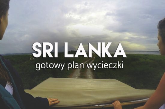 Sri Lanka - gotowy plan wycieczki
