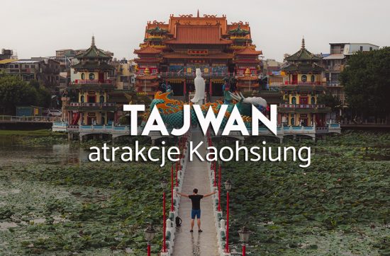 atrakcje Kaohsiung - Tajwan