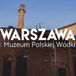 Muzeum Polskiej Wódki - atrakcje Warszawy